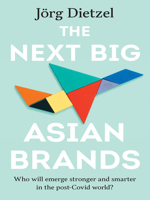 Title details for The Next Big Asian Brands by Jorg Dietzel - Wait list